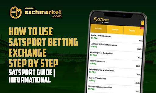 How to Use Satsport Betting Exchange Step by Step